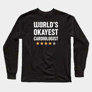 World's Okayest Cardiologist Long Sleeve T-Shirt